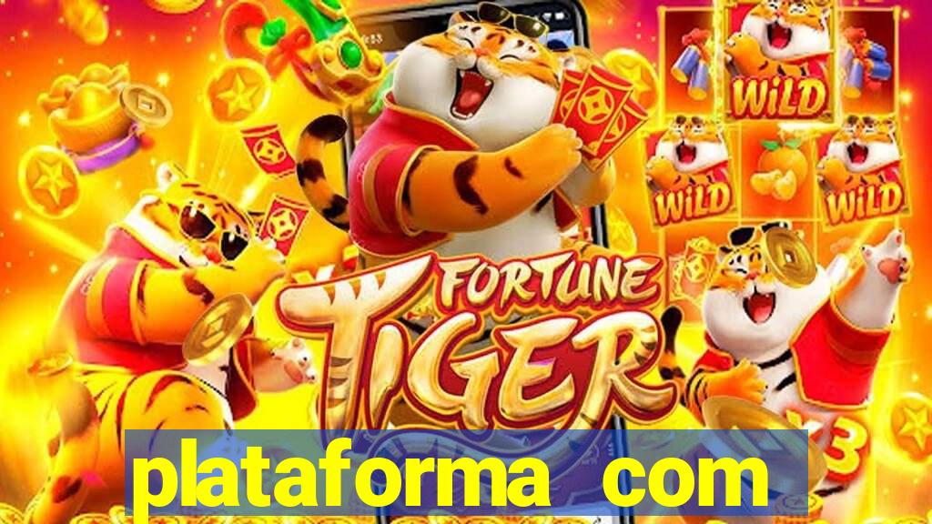 plataforma com conta demo fortune tiger